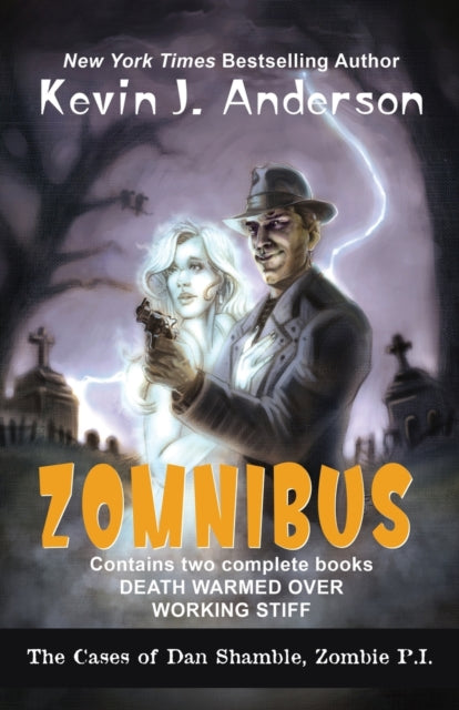 Book cover of: Dan Shamble, Zombie P.I. ZOMNIBUS. By: Kevin J. Anderson