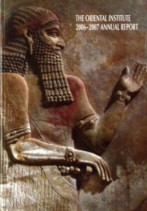 Oriental Institute 2006-2007 Annual Report
