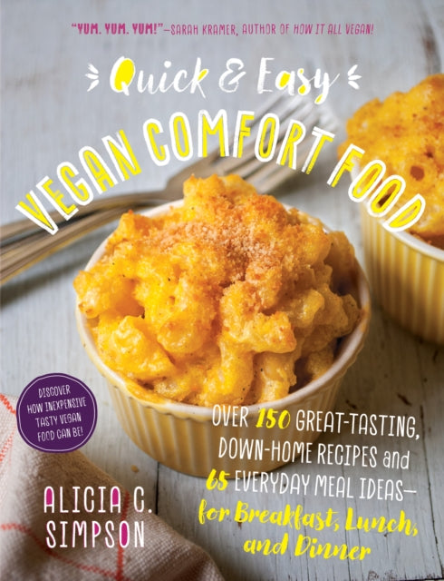 Book cover of: Quick and Easy Vegan Comfort Food. By: Alicia C. Simpson