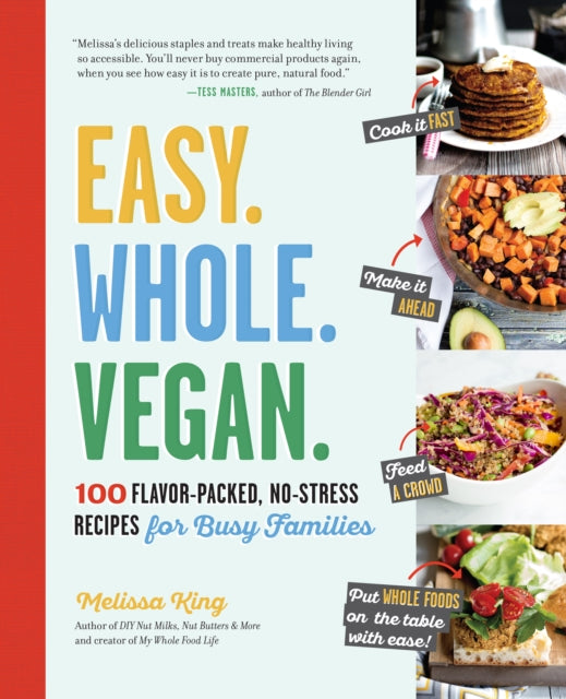Book cover of: Easy. Whole. Vegan.. By: Melissa King