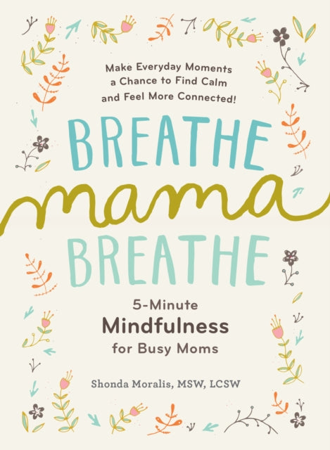 Book cover of: Breathe, Mama, Breathe. By: Shonda Moralis