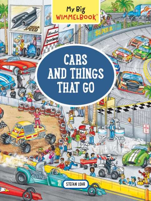 Book cover of: My Big Wimmelbook® - Cars and Things That Go. By: LOHR, STEFAN