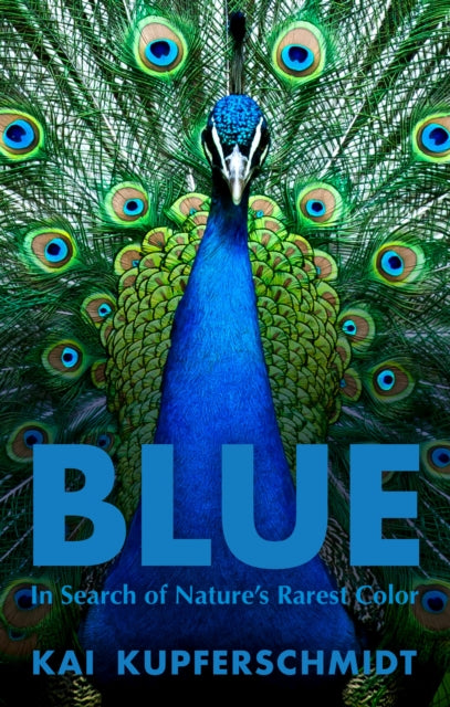 Book cover of: Blue. By: Kai Kupferschmidt