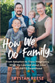 Book cover of: How We Do Family. By: Trystan Reese