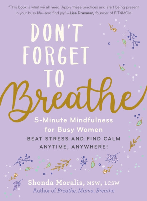 Book cover of: Don't Forget to Breathe. By: Shonda Moralis