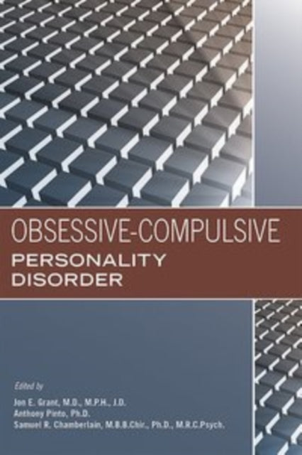 Book cover of: Obsessive-Compulsive Personality Disorder. By: Jon E. Grant