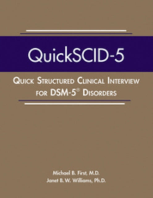 Quick Structured Clinical Interview for DSM-5 Disorders (QuickSCID-5) 9781615373635 Michael B. First