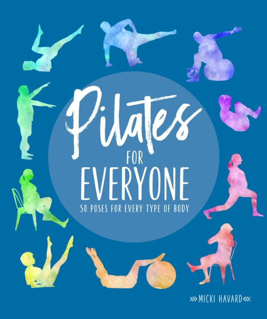 Book cover of: Pilates for Everyone. By: Micki Havard