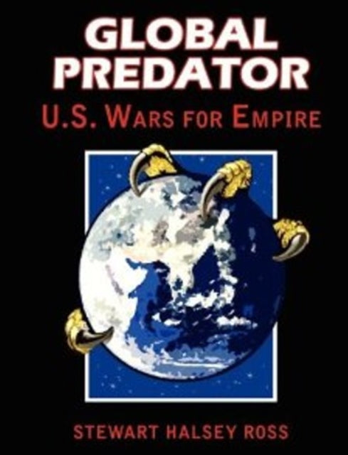Book cover of: Global Predator. By: Stewart Halsey Ross
