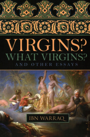 Virgins? What Virgins?, And Other Essays