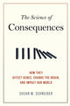 Book cover of: Science of Consequences. By: Susan M. Schneider