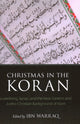 Christmas in the Koran, Luxenberg, Syriac, and the Near Eastern and Judeo-Christian Background of Islam 9781616149376 Ibn Warraq