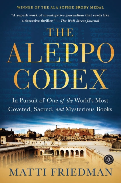 Book cover of: Aleppo Codex. By: Matti Friedman