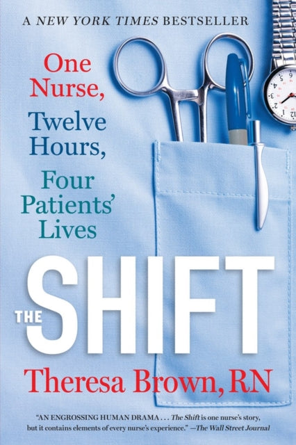 Book cover of: Shift. By: Theresa Brown
