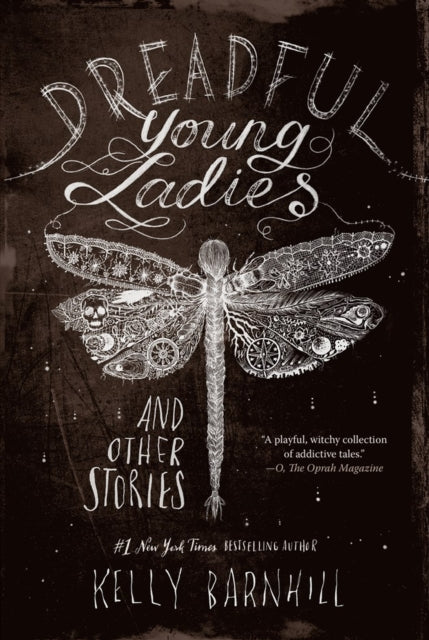 Book cover of: Dreadful Young Ladies and Other Stories. By: Kelly Regan Barnhill