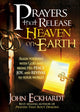 Book cover of: Prayers That Release Heaven On Earth. By: John Eckhardt