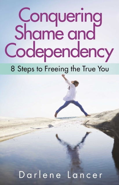Book cover of: Conquering Shame and Codependency. By: Darlene Lancer