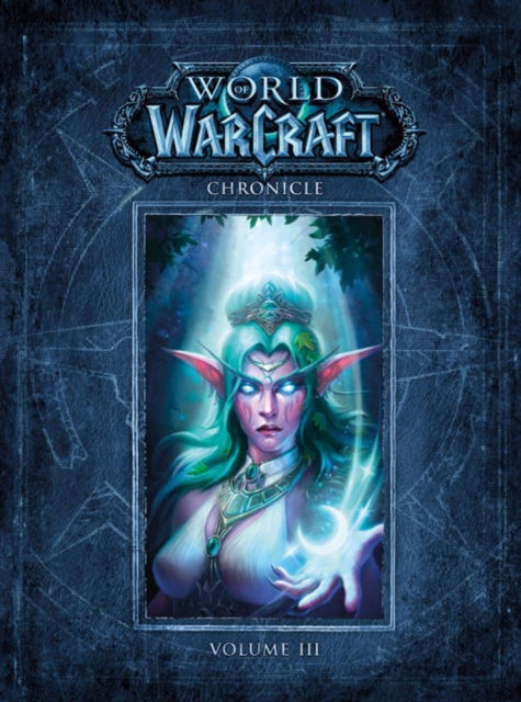 Book cover of: World of Warcraft Chronicle Volume 3. By: BLIZZARD ENTERTAINMENT