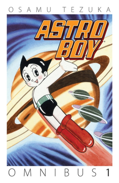 Book cover of: Astro Boy Omnibus Volume 1. By: Osamu Tezuka