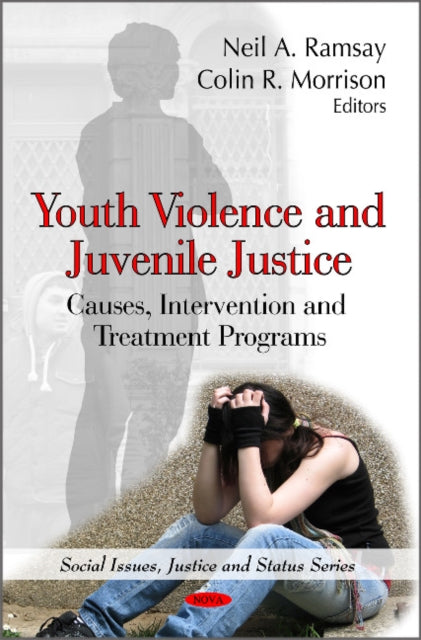 Book cover of: Youth Violence & Juvenile Justice. By: Neil A. Ramsay