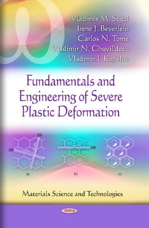 Fundamentals & Engineering of Severe Plastic Deformation