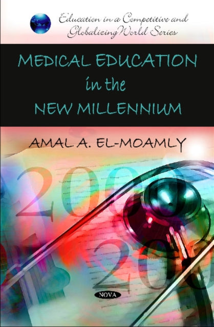 Book cover of: Medical Education in the New Millennium. By: Amal A. El-Moamly