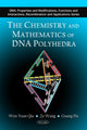 Book cover of: Chemistry & Mathematics of DNA Polyhedra. By: Wen-Yuan Qiu
