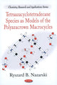 Book cover of: Tetraazacyclotetradecane Species as Models of the Polyazacrown Macrocycles. By: Ryszard B. Nazarski