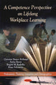 Book cover of: Competence Perspective on Lifelong Workplace Learning. By: Christian Stamov Rossnagel