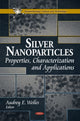 Book cover of: Silver Nanoparticles. By: Audrey E. Welles
