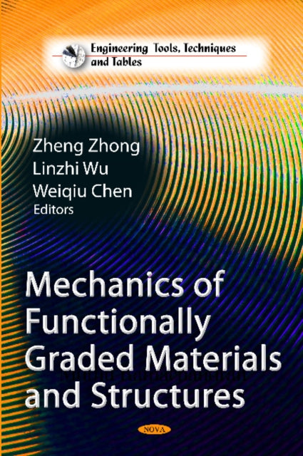 Book cover of: Mechanics of Functionally Graded Materials & Structures. By: Zheng Zhong