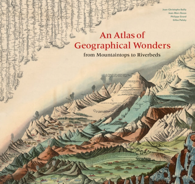 Book cover of: Atlas of Geographical Wonders. By: Gilles Palsky