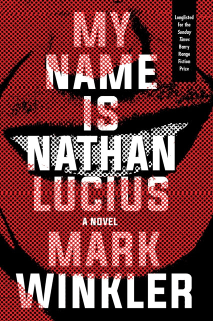 Book cover of: My Name is Nathan Lucius. By: Mark Winkler
