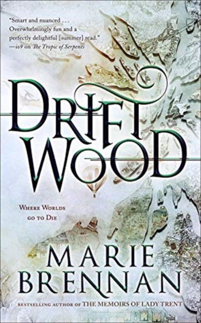 Book cover of: Driftwood. By: Marie Brennan