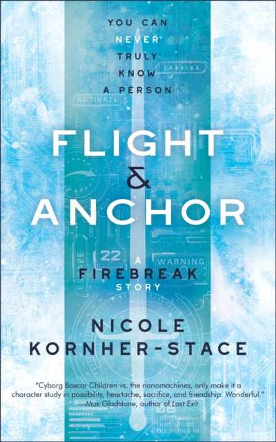 Book cover of: Flight & Anchor: A Firebreak Story. By: Nicole Kornher-Stace