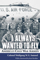 Book cover of: I Always Wanted to Fly. By: Ken Hechler