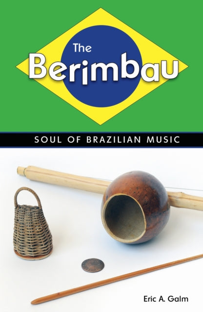 Book cover of: Berimbau. By: Eric A. Galm