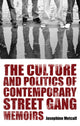 Book cover of: Culture and Politics of Contemporary Street Gang Memoirs. By: Josephine Metcalf