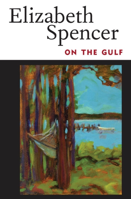 Book cover of: On the Gulf. By: Elizabeth Spencer