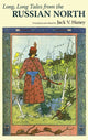 Long, Long Tales from the Russian North