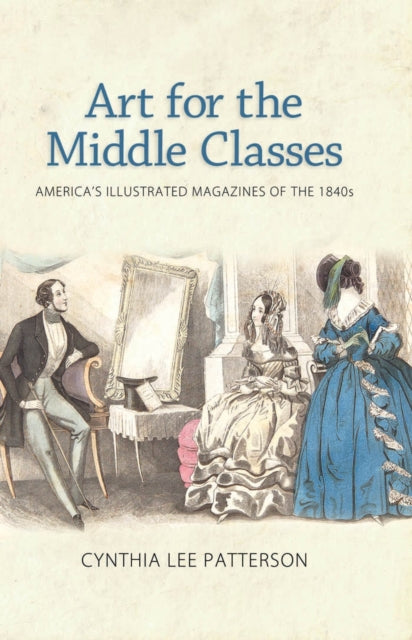 Book cover of: Art for the Middle Classes. By: Cynthia Lee Patterson