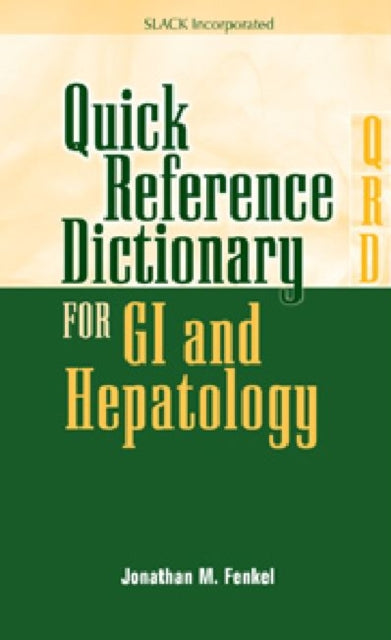 Book cover of: Quick Reference Dictionary for GI and Hepatology