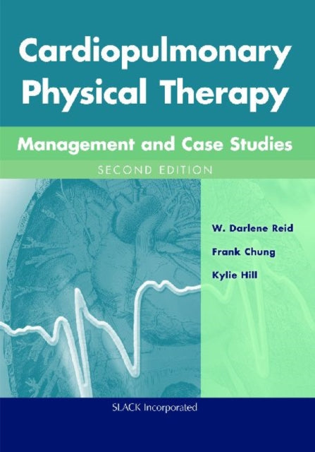 Book cover of: Cardiopulmonary Physical Therapy. By: W. Darlene Reid BMR(PT)  PhD