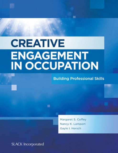 Book cover of: Creative Engagement in Occupation. By: Margaret S. Coffey