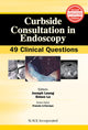 Book cover of: Curbside Consultation in Endoscopy. By: J. W. C. Leung
