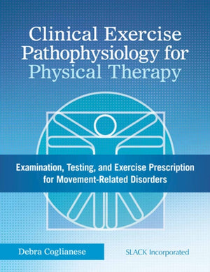 Clinical Exercise Pathophysiology for Physical Therapy