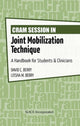Book cover of: Cram Session in Joint Mobilization Techniques. By: David C Berry PhD  AT  ATC  ATRIC  CKTP
