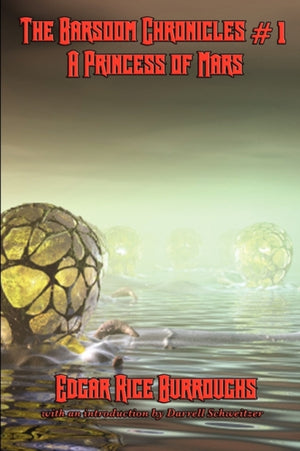 Barsoom Chronicles #1 a Princess of Mars