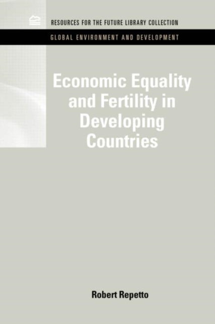 Book cover of: Economic Equality and Fertility in Developing Countries. By: Resources for the Future Staff