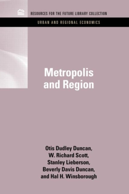 Book cover of: Metropolis and Region. By: Resources for the Future Staff